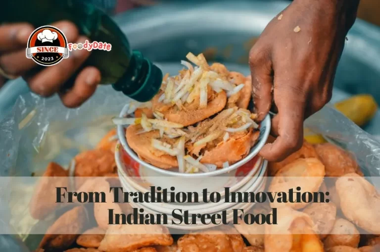 from tradition to innovation indian street food