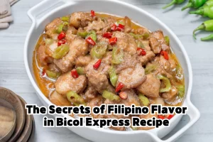 The Secrets of Filipino Flavor in Bicol Express Recipe